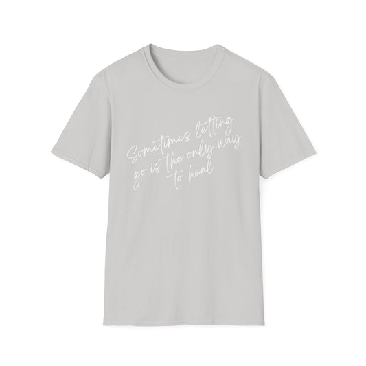 Healing Quote Unisex Softstyle T-Shirt