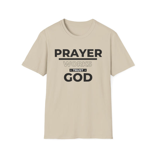 Faith Statement Unisex T-Shirt | Prayer Works - Trust God | Daily Wear or Church Events