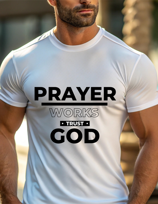 Faith Statement Unisex T-Shirt | Prayer Works - Trust God | Daily Wear or Church Events